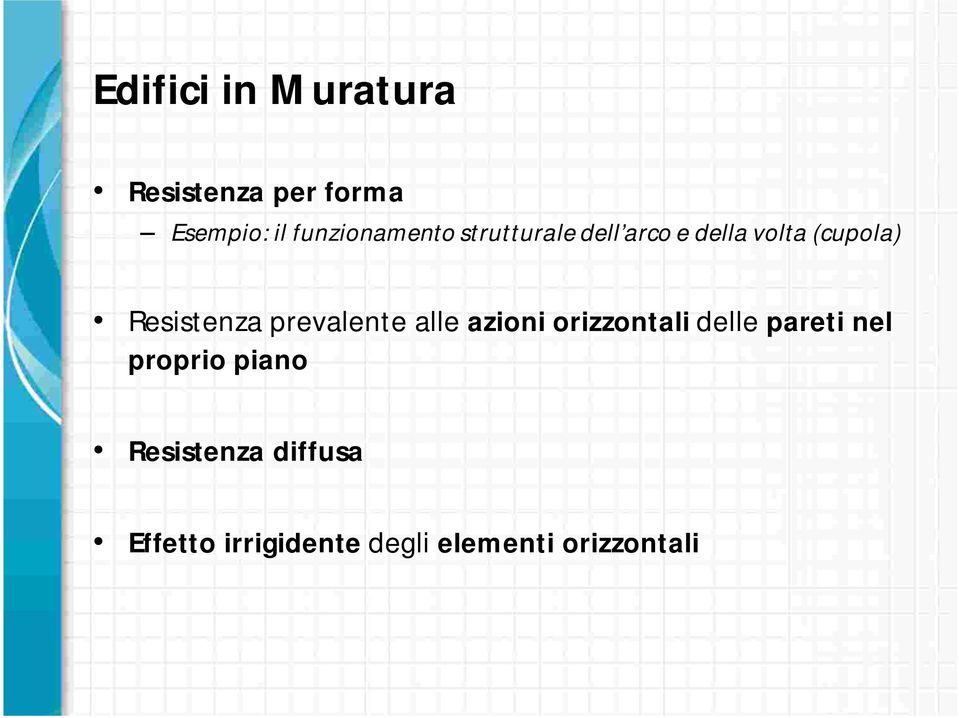 Resistenza prevalente alle proprio piano azioni orizzontali