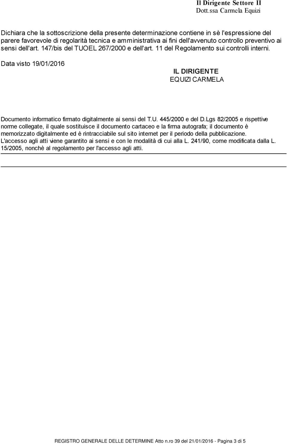 controllo preventivo ai sensi dell'art. 147/bis del TUOEL 267/2000 e dell'art. 11 del Regolamento sui controlli interni.