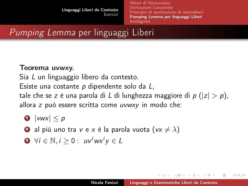 di lunghezza maggiore di p ( z > p), allora z può essere scritta come uvwxy