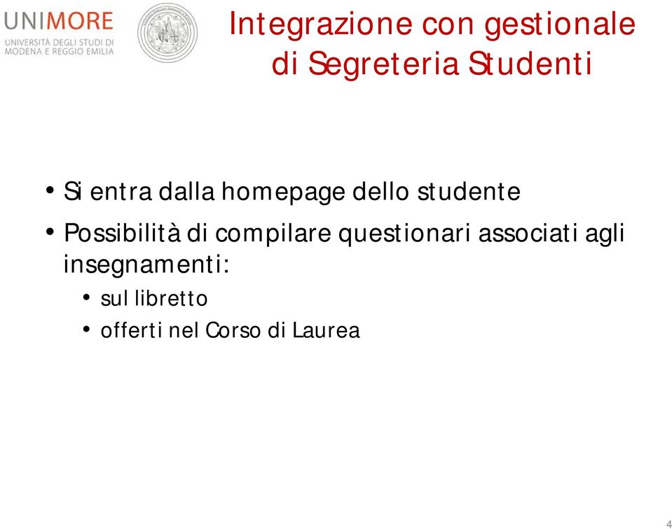 Possibilità di compilare questionari associati