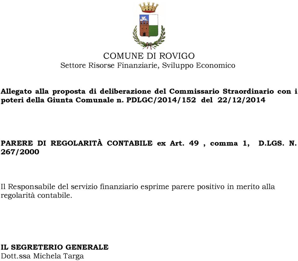 PDLGC/2014/152 del 22/12/2014 PARERE DI REGOLARITÀ CONTABILE ex Art. 49, comma 1, D.LGS. N.