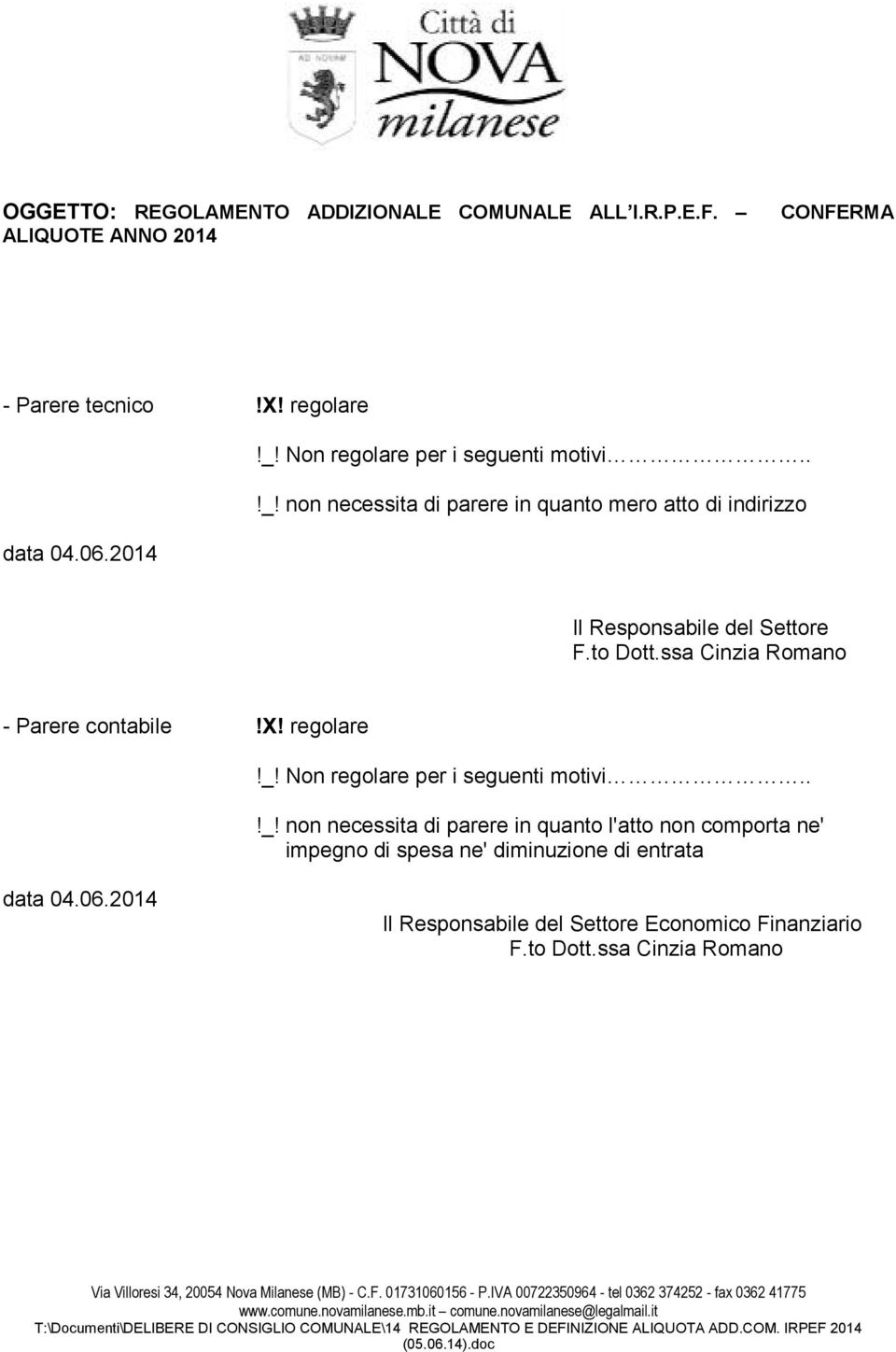 2014 Il Responsabile del Settore F.to Dott.ssa Cinzia Romano - Parere contabile!x! regolare!_!