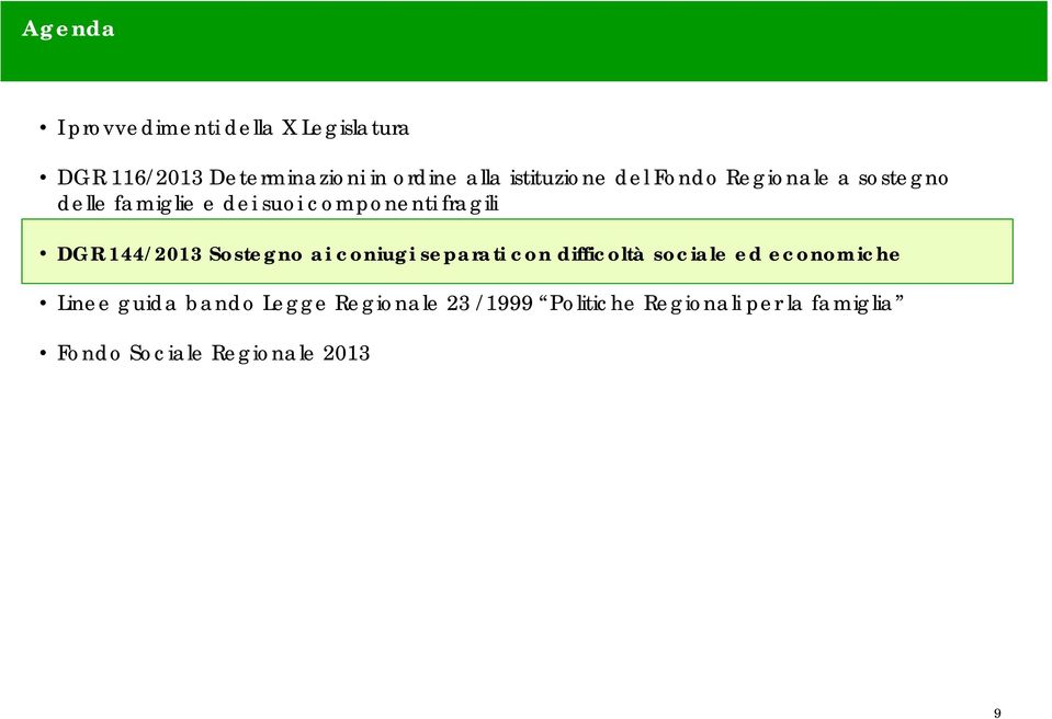 DGR 144/2013 Sostegno ai coniugi separati con difficoltà sociale ed economiche Linee guida