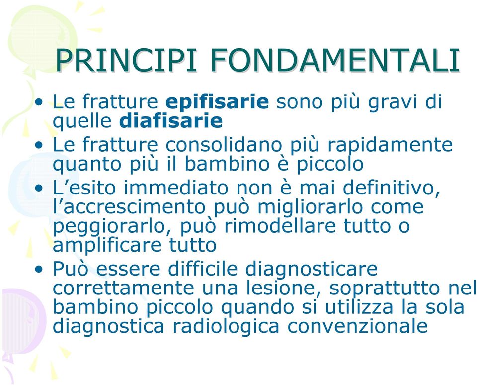 migliorarlo come peggiorarlo, può rimodellare tutto o amplificare tutto Può essere difficile diagnosticare