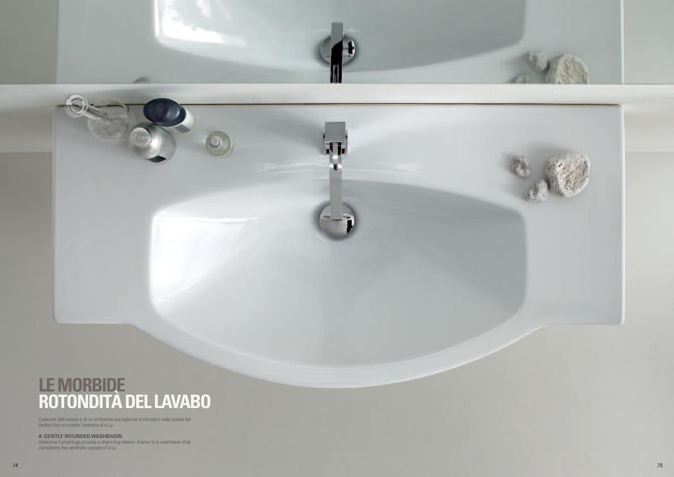 e.ly. A GENTLY ROUNDED WASHBASIN Attractive furnishings provide a charming