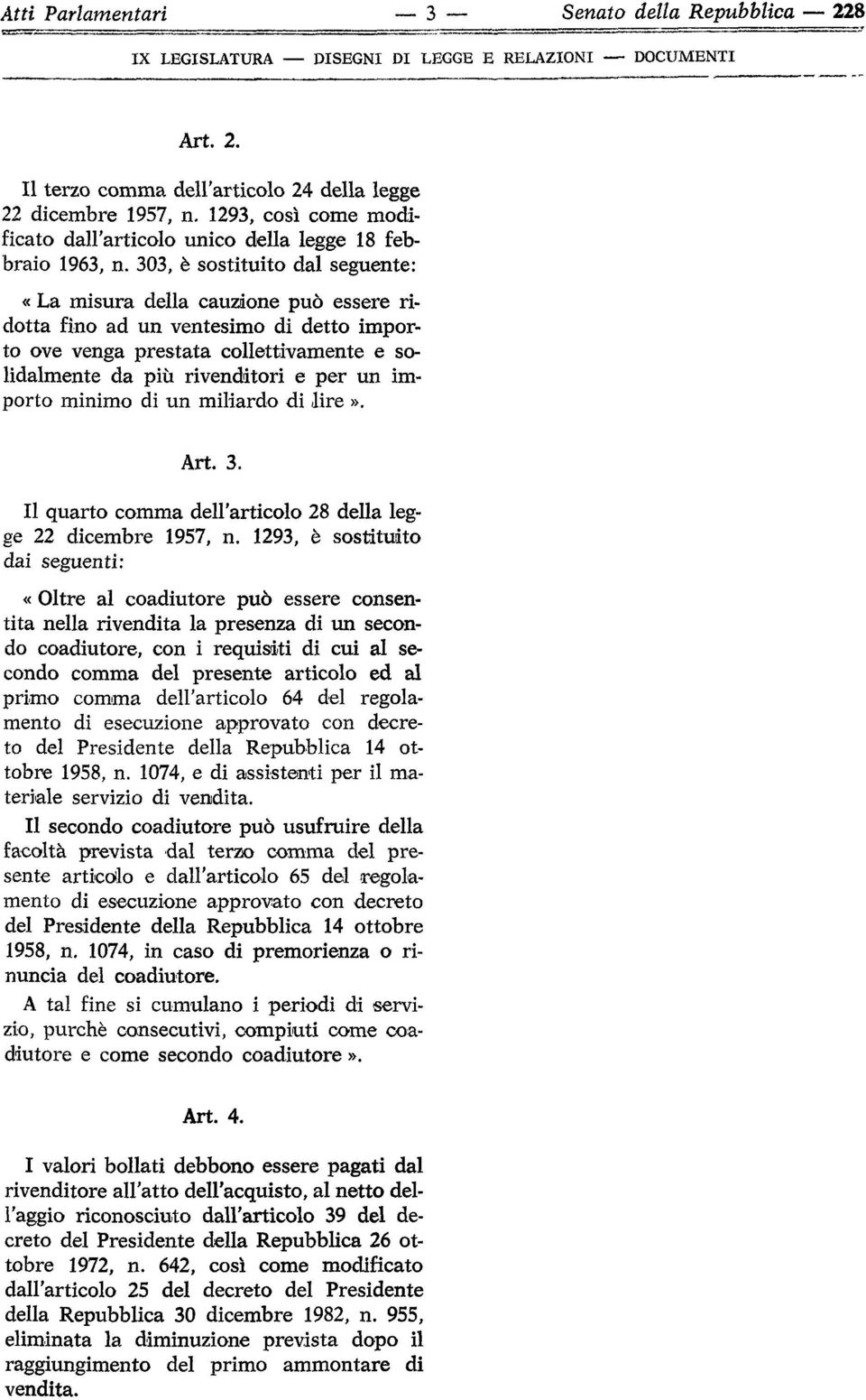 Il quarto comma dell'articolo 28 della legge 22 dicembre 1957, n.