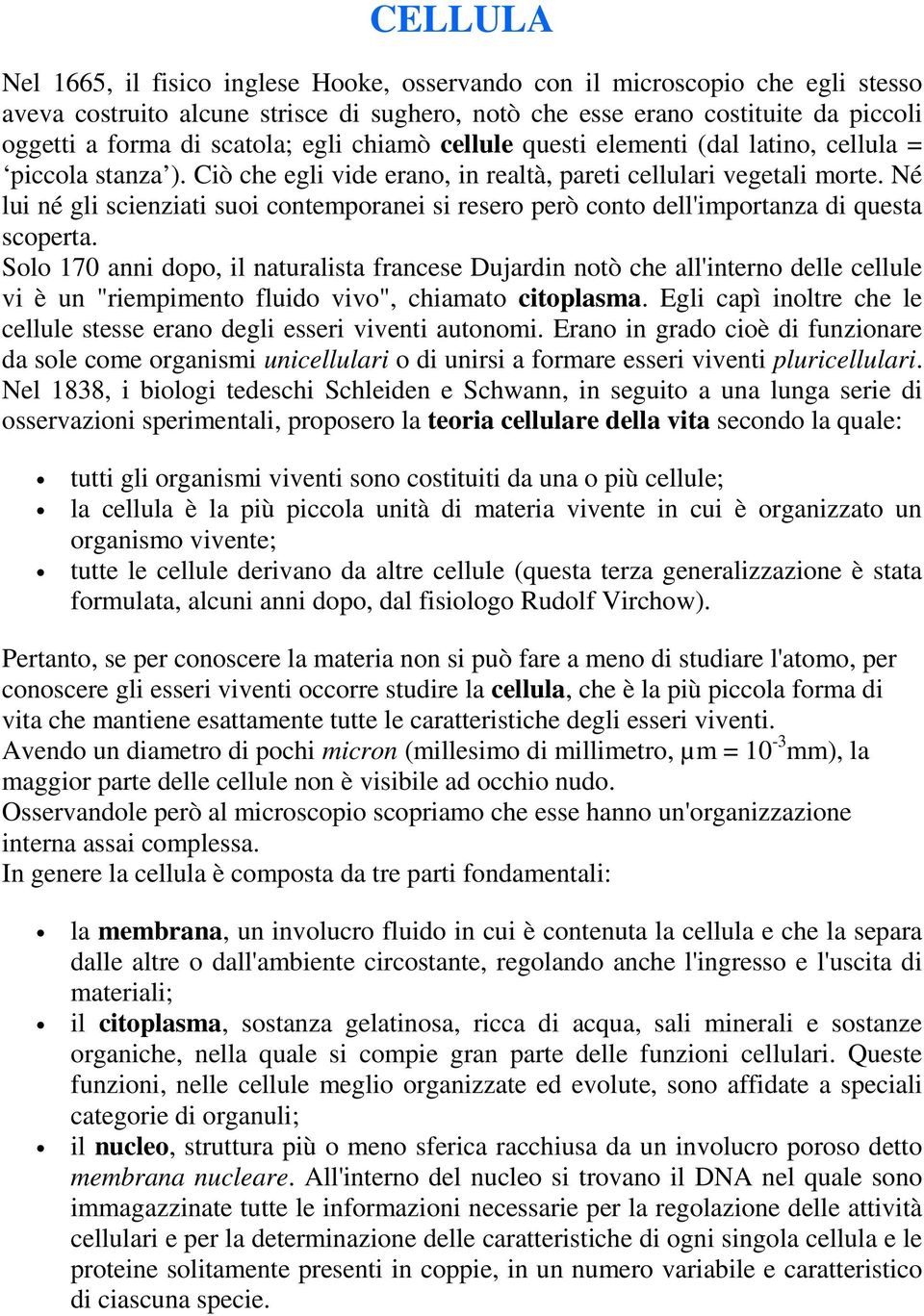 Né lui né gli scienziati suoi contemporanei si resero però conto dell'importanza di questa scoperta.