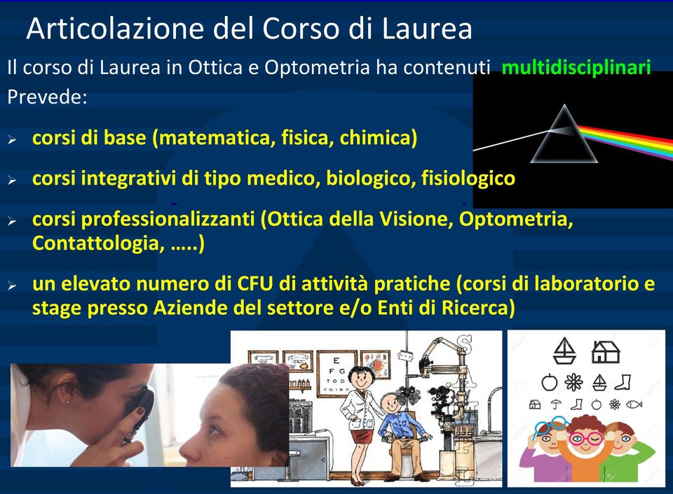 biologico, fisiologico corsi professionalizzanti (Ottica della Visione, Optometria, Contattologia,.