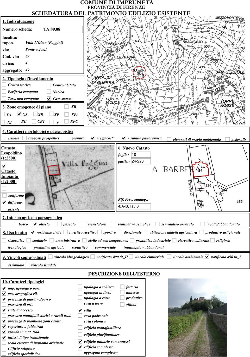 Caratteri morfologici e paesaggistici crinale rapporti prospettici pianura mezzacosta visibilità panoramica elementi di pregio ambientale pedecolle Leopoldino (1:2500) 6. Nuovo foglio: 10 partic.