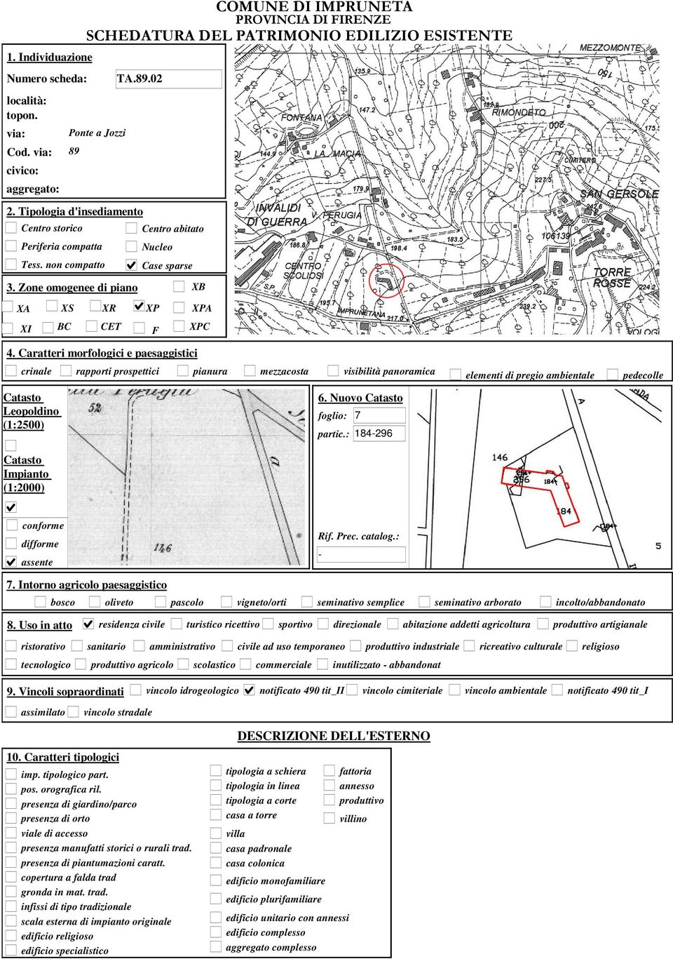 Caratteri morfologici e paesaggistici crinale rapporti prospettici pianura mezzacosta visibilità panoramica elementi di pregio ambientale pedecolle Leopoldino (1:2500) 6. Nuovo foglio: 7 partic.