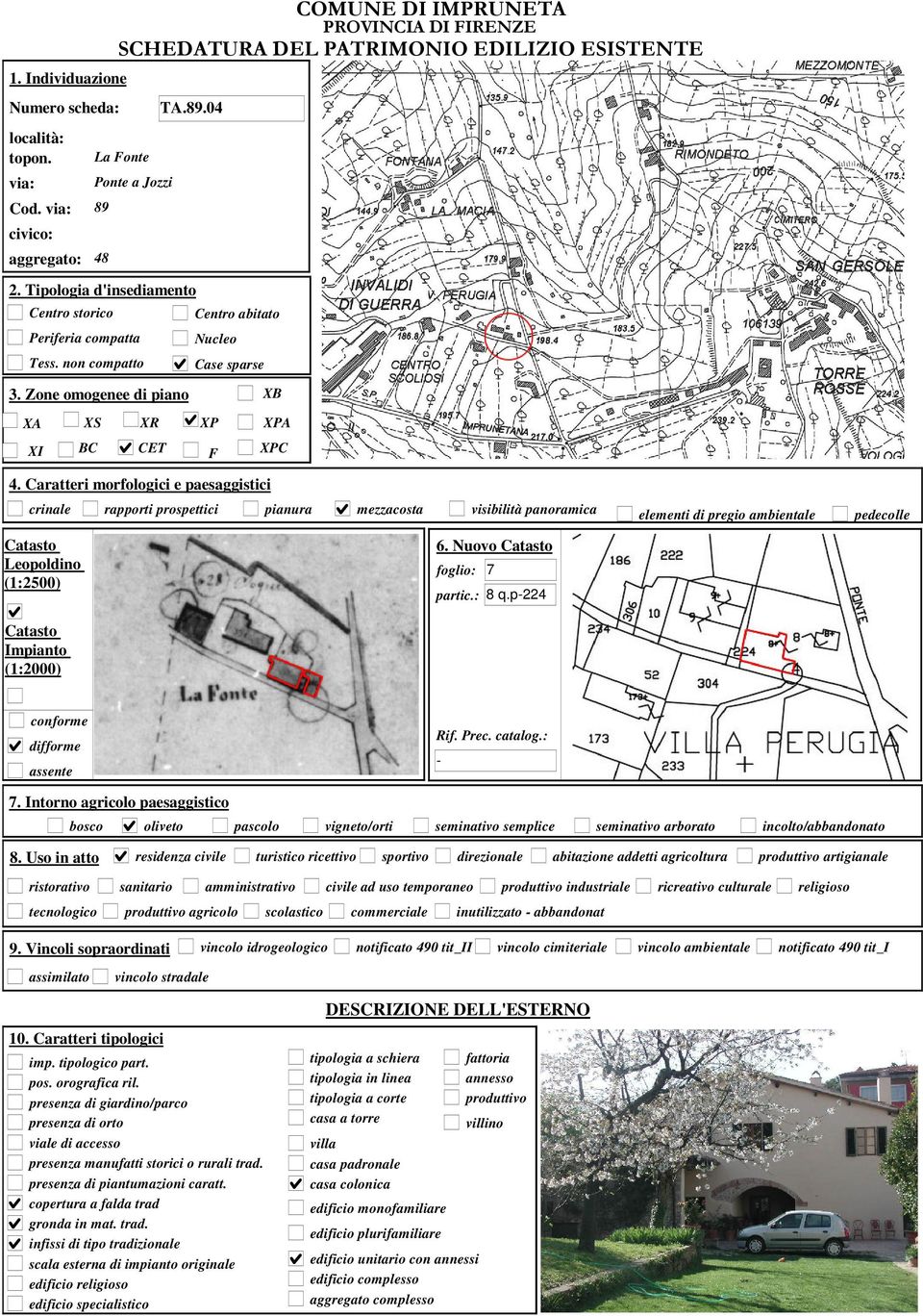 Caratteri morfologici e paesaggistici crinale rapporti prospettici pianura mezzacosta visibilità panoramica elementi di pregio ambientale pedecolle Leopoldino (1:2500) 6. Nuovo foglio: 7 partic.: 8 q.