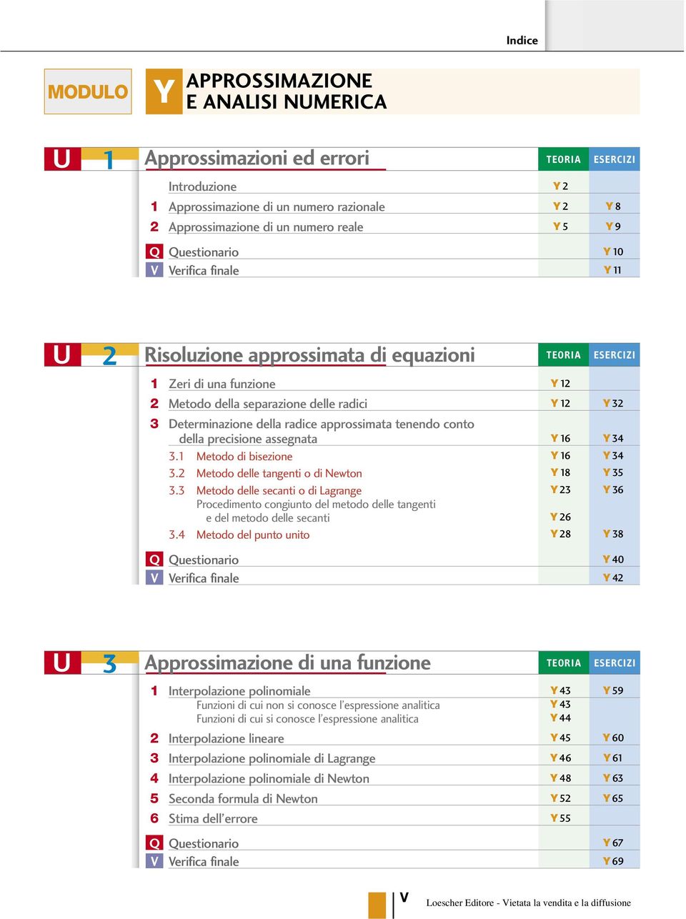 Metodo di bisezione 6 34 3. Metodo delle tngenti o di Newton 8 35 3.3 Metodo delle secnti o di Lgrnge 3 36 Procedimento congiunto del metodo delle tngenti e del metodo delle secnti 6 3.