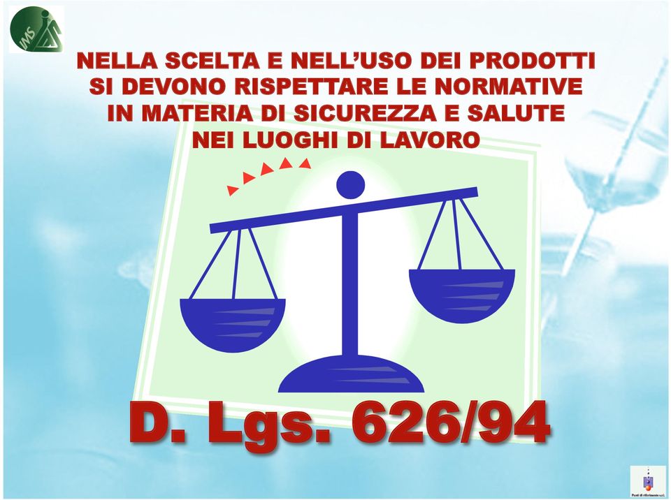 NORMATIVE IN MATERIA DI SICUREZZA