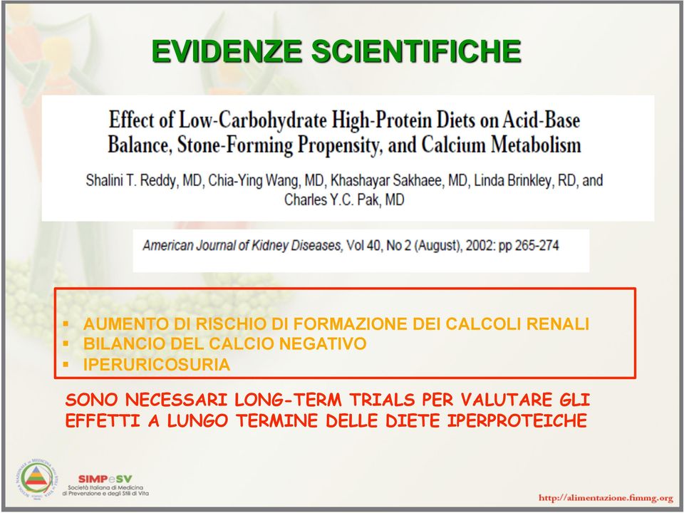 IPERURICOSURIA SONO NECESSARI LONG-TERM TRIALS