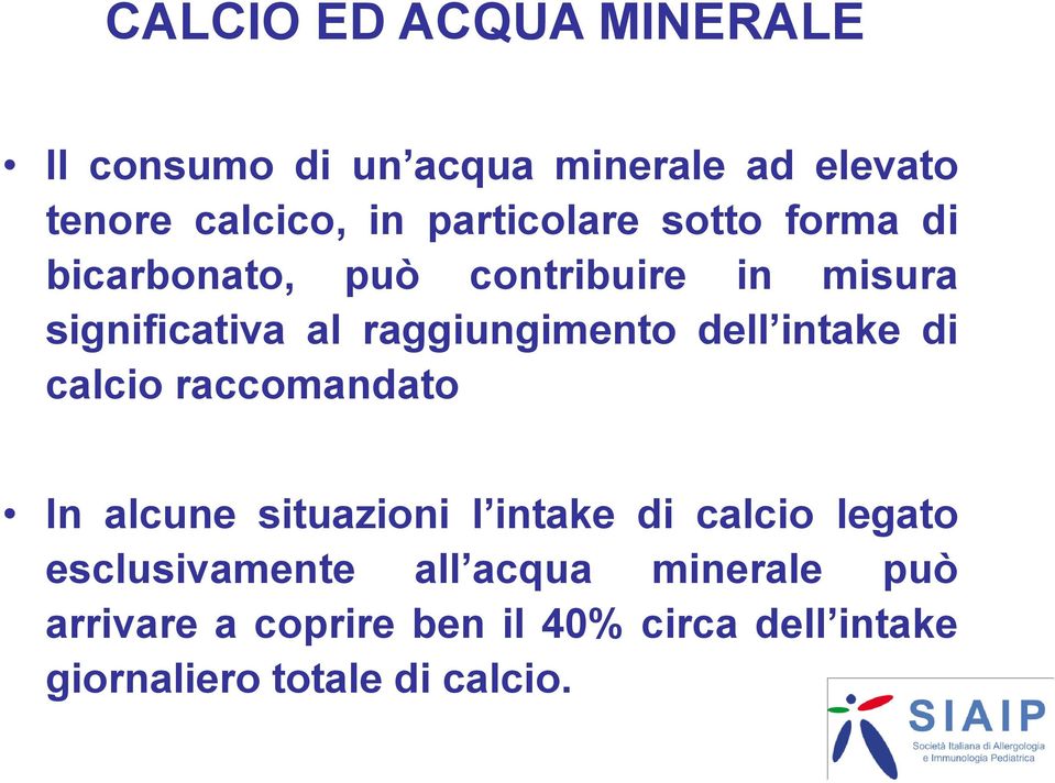 raggiungimento dell intake di calcio raccomandato In alcune situazioni l intake di calcio