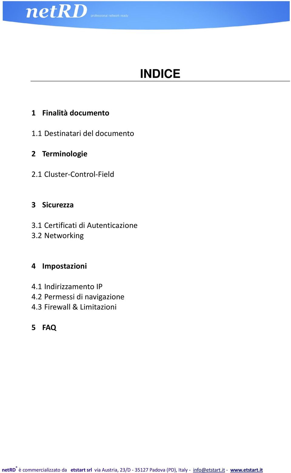 1 Cluster-Control-Field 3 Sicurezza 3.