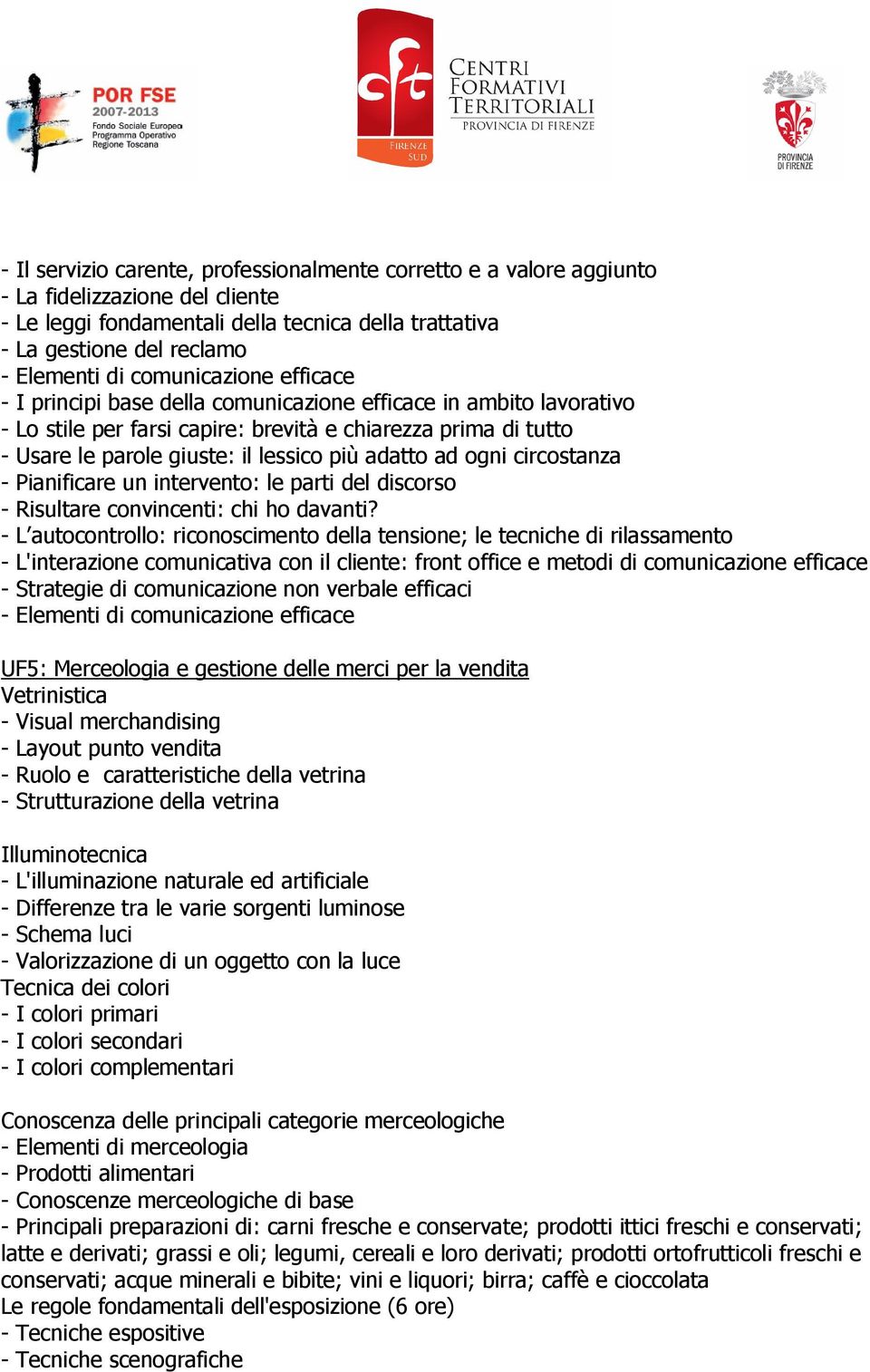 adatto ad ogni circostanza - Pianificare un intervento: le parti del discorso - Risultare convincenti: chi ho davanti?