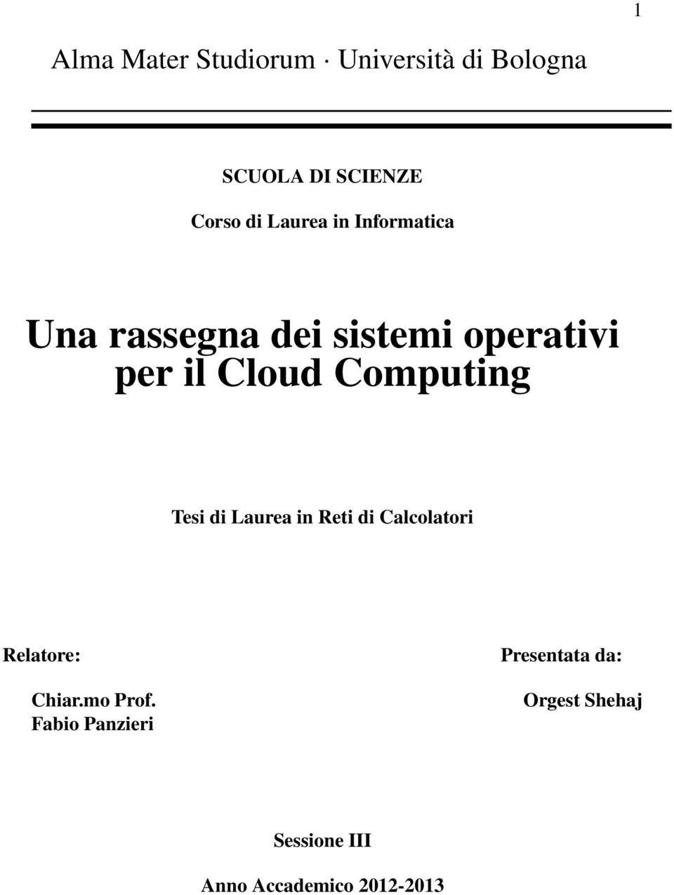 Computing Tesi di Laurea in Reti di Calcolatori Relatore: Chiar.mo Prof.