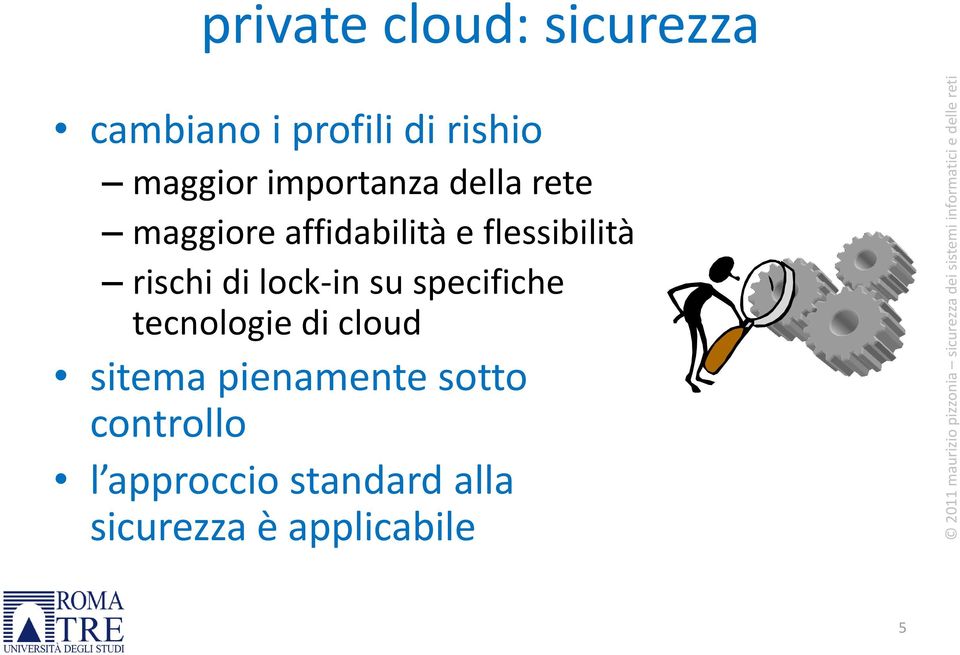 rischi di lock-in su specifiche tecnologie di cloud sitema