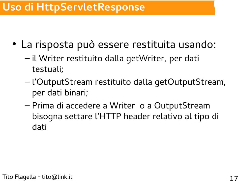 OutputStream restituito dalla getoutputstream, per dati binari; Prima di