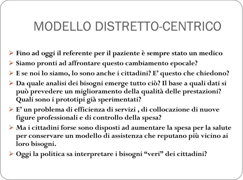 Il base a quali dati si può prevedere un miglioramento della qualità delle prestazioni? Quali sono i prototipi già sperimentati?