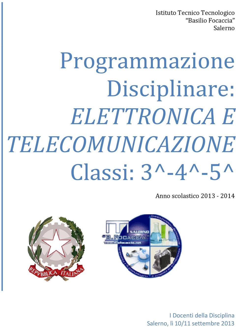 ELETTRONICA E TELECOMUNICAZIONE Classi: