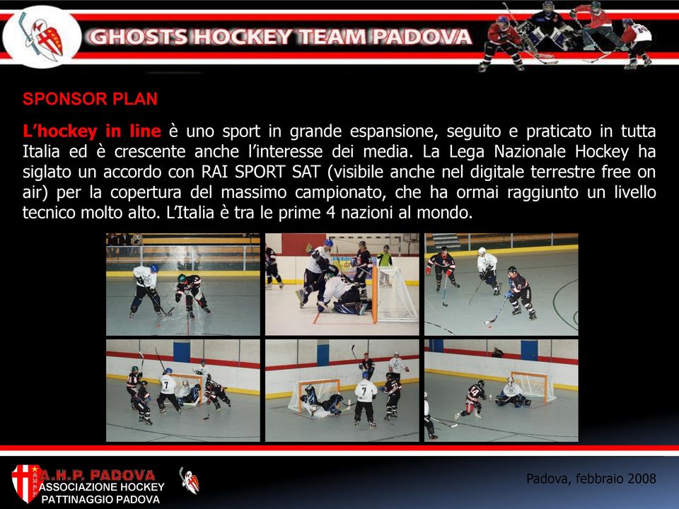 La Lega Nazionale Hockey ha siglato un accordo con RAI SPORT SAT (visibile anche nel digitale