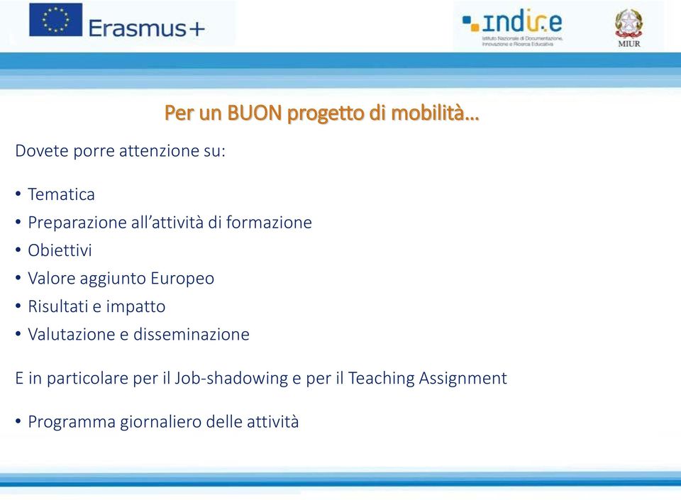 Risultati e impatto Valutazione e disseminazione E in particolare per il