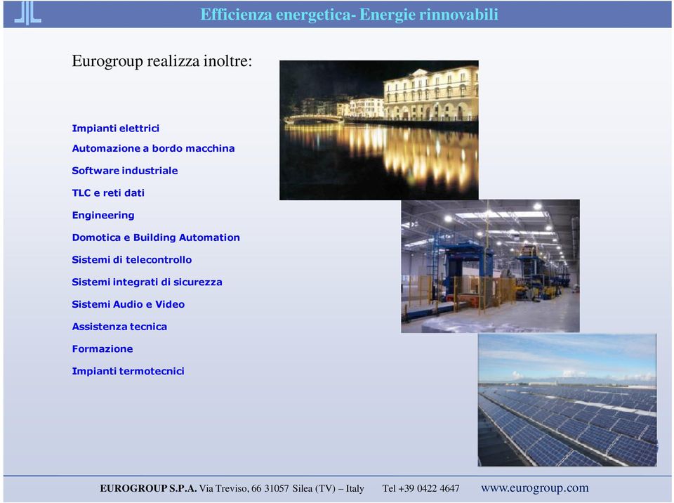 Engineering Domotica e Building Automation Sistemi di telecontrollo Sistemi