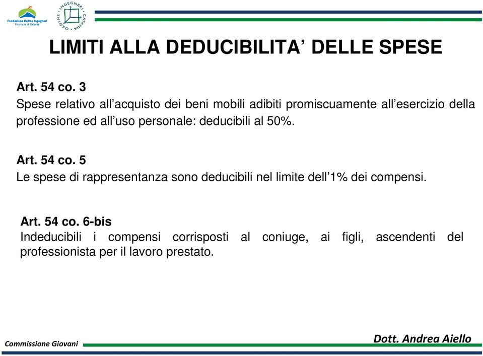 ed all uso personale: deducibili al 50%. Art. 54 co.