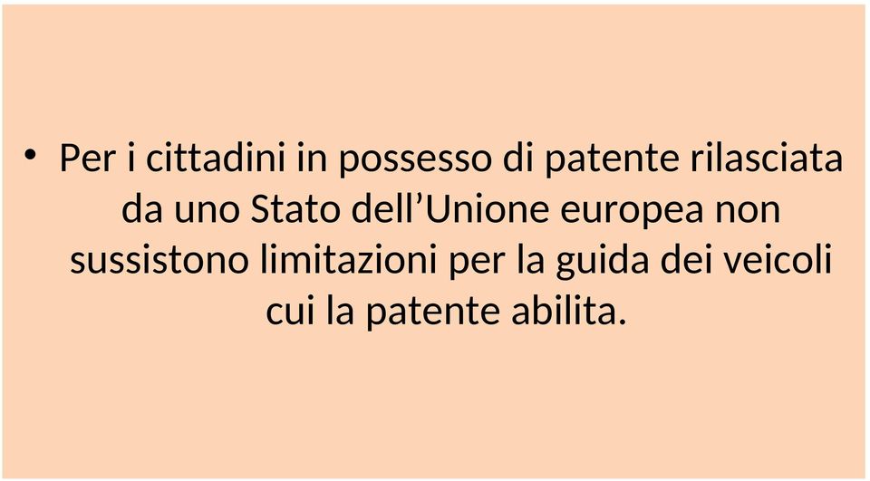 europea non sussistono limitazioni per