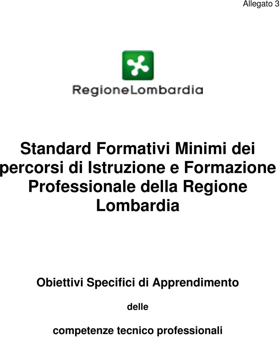 Professionale della Regione Lombardia Obiettivi