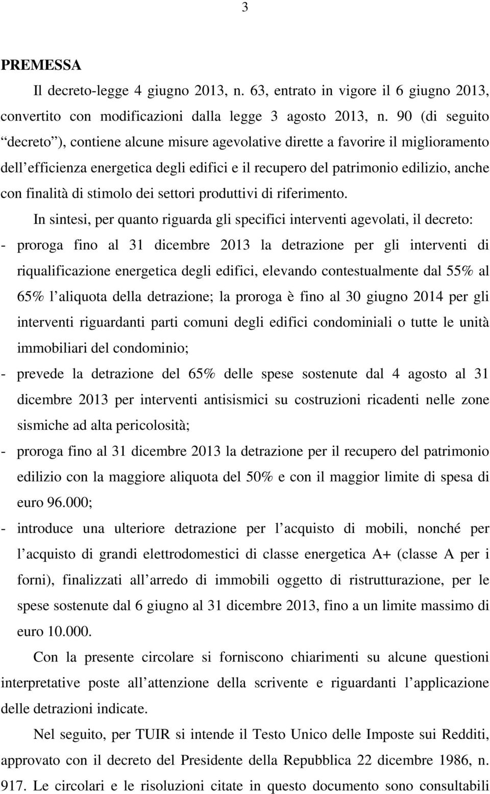 stimolo dei settori produttivi di riferimento.