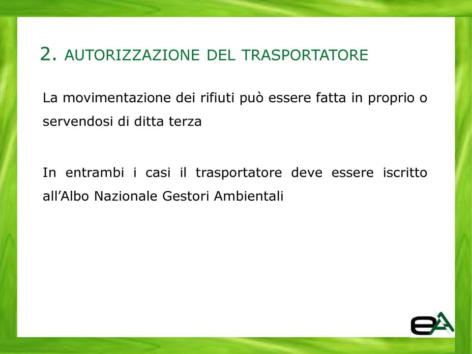 di ditta terza In entrambi i casi il trasportatore