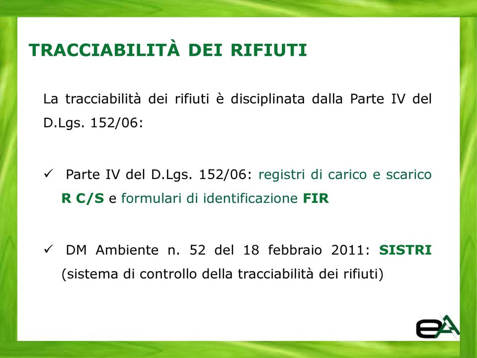 152/06:  152/06: registri di carico e scarico R C/S e formulari di