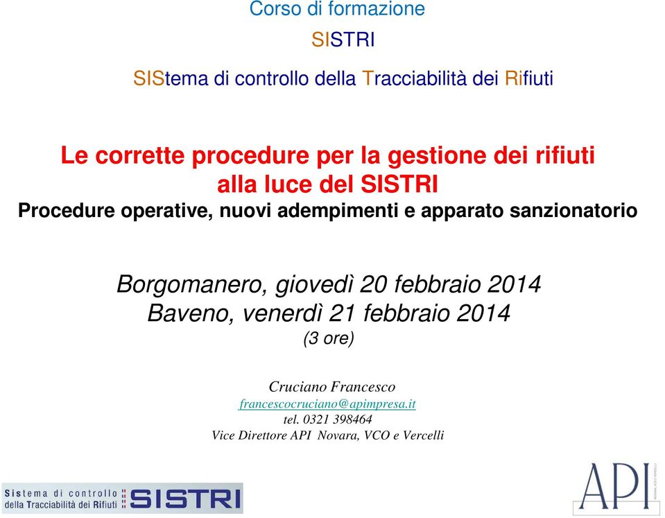 apparato sanzionatorio Borgomanero, giovedì 20 febbraio 2014 Baveno, venerdì 21 febbraio 2014 (3