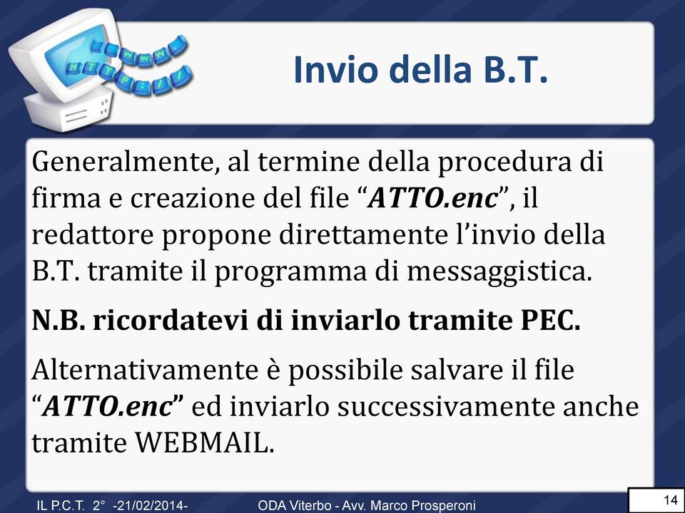 enc, il redattore propone direttamente l invio della B.T.