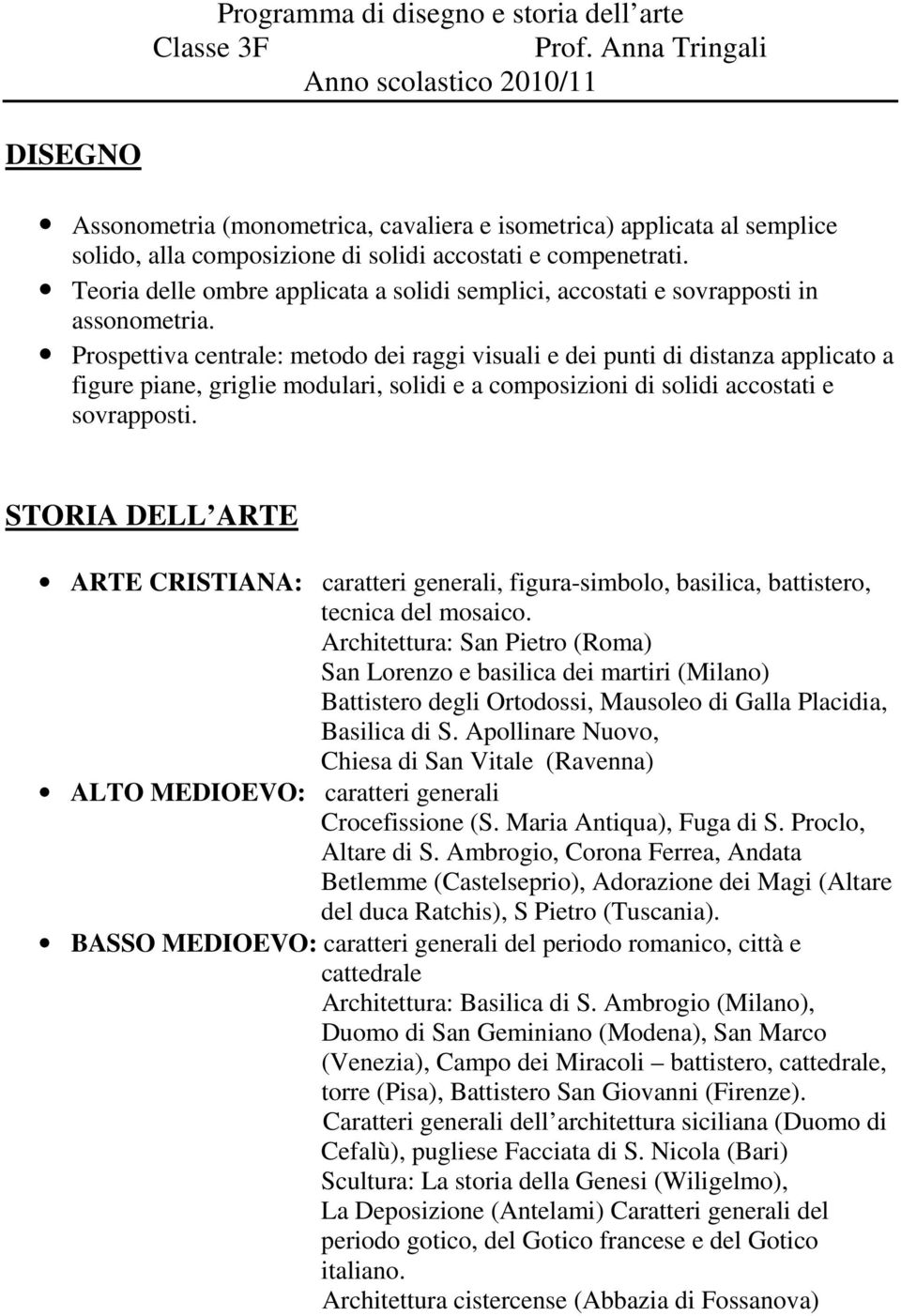 Teoria delle ombre applicata a solidi semplici, accostati e sovrapposti in assonometria.