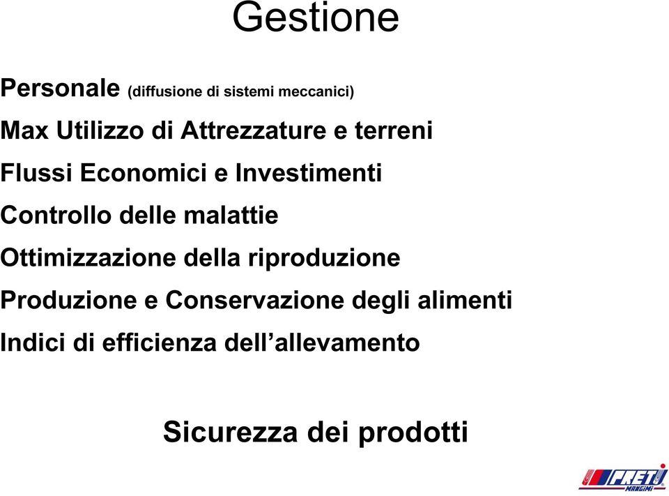 malattie Ottimizzazione della riproduzione Produzione e Conservazione