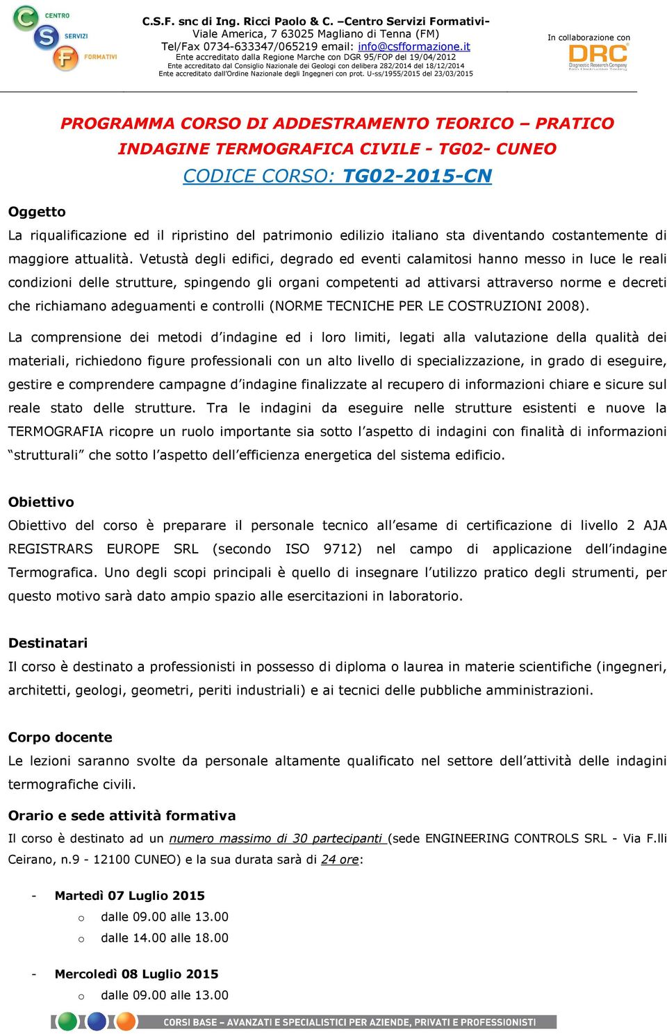 Vetustà degli edifici, degrado ed eventi calamitosi hanno messo in luce le reali condizioni delle strutture, spingendo gli organi competenti ad attivarsi attraverso norme e decreti che richiamano