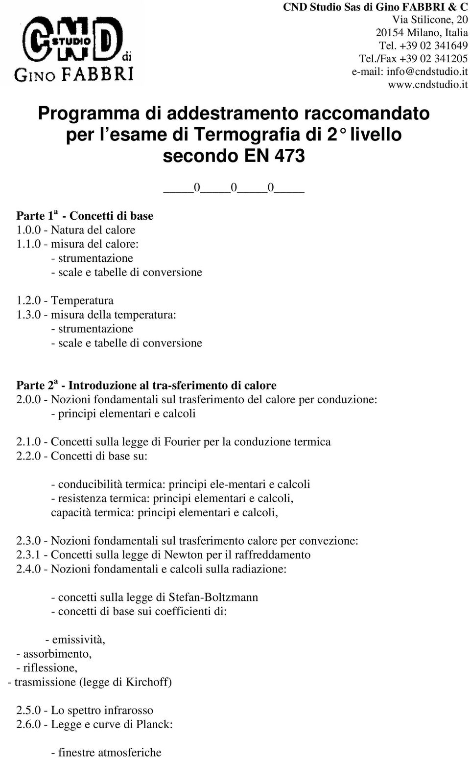 1.0 - Concetti sulla legge di Fourier per la conduzione termica 2.