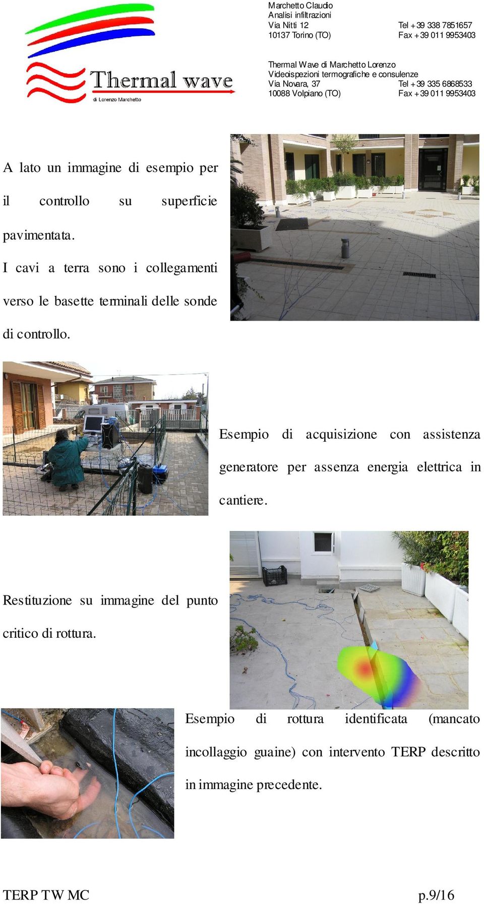 Esempio di acquisizione con assistenza generatore per assenza energia elettrica in cantiere.