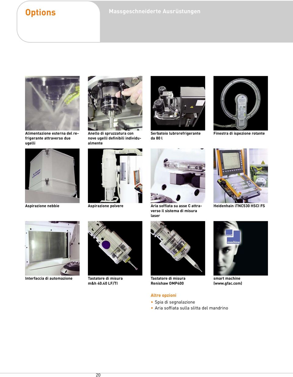 soffiata su asse C attraverso il sistema di misura laser Heidenhain itnc530 HSCI FS Interfaccia di automazione Tastatore di misura m&h 40.