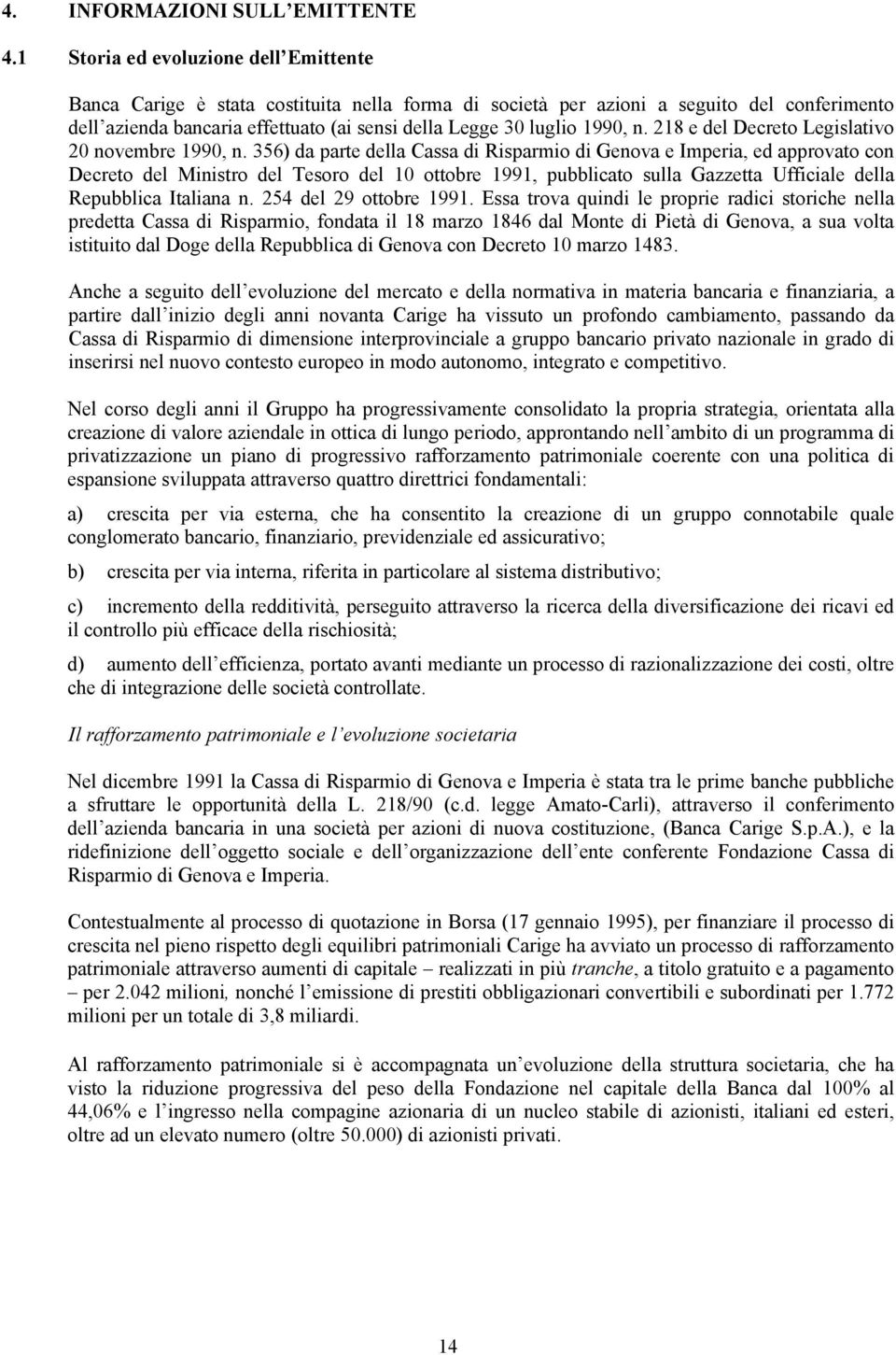 1990, n. 218 e del Decreto Legislativo 20 novembre 1990, n.