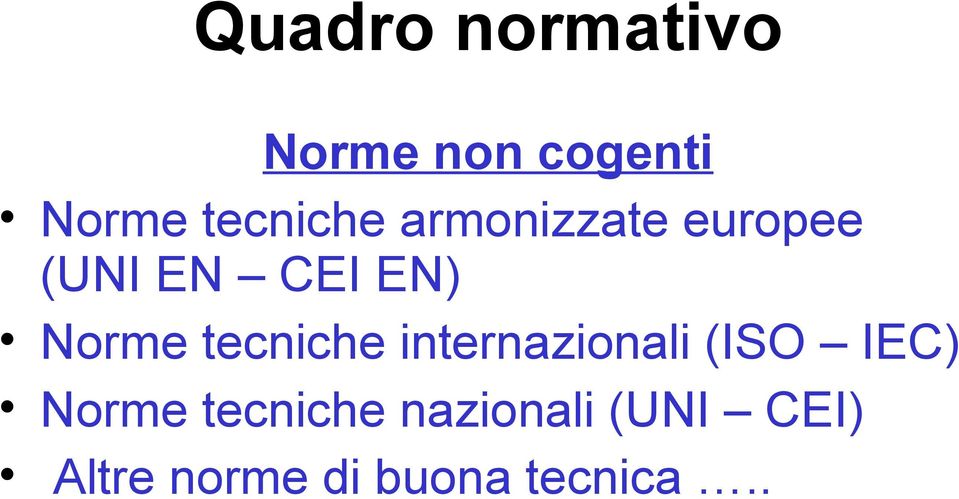 Norme tecniche internazionali (ISO IEC) Norme