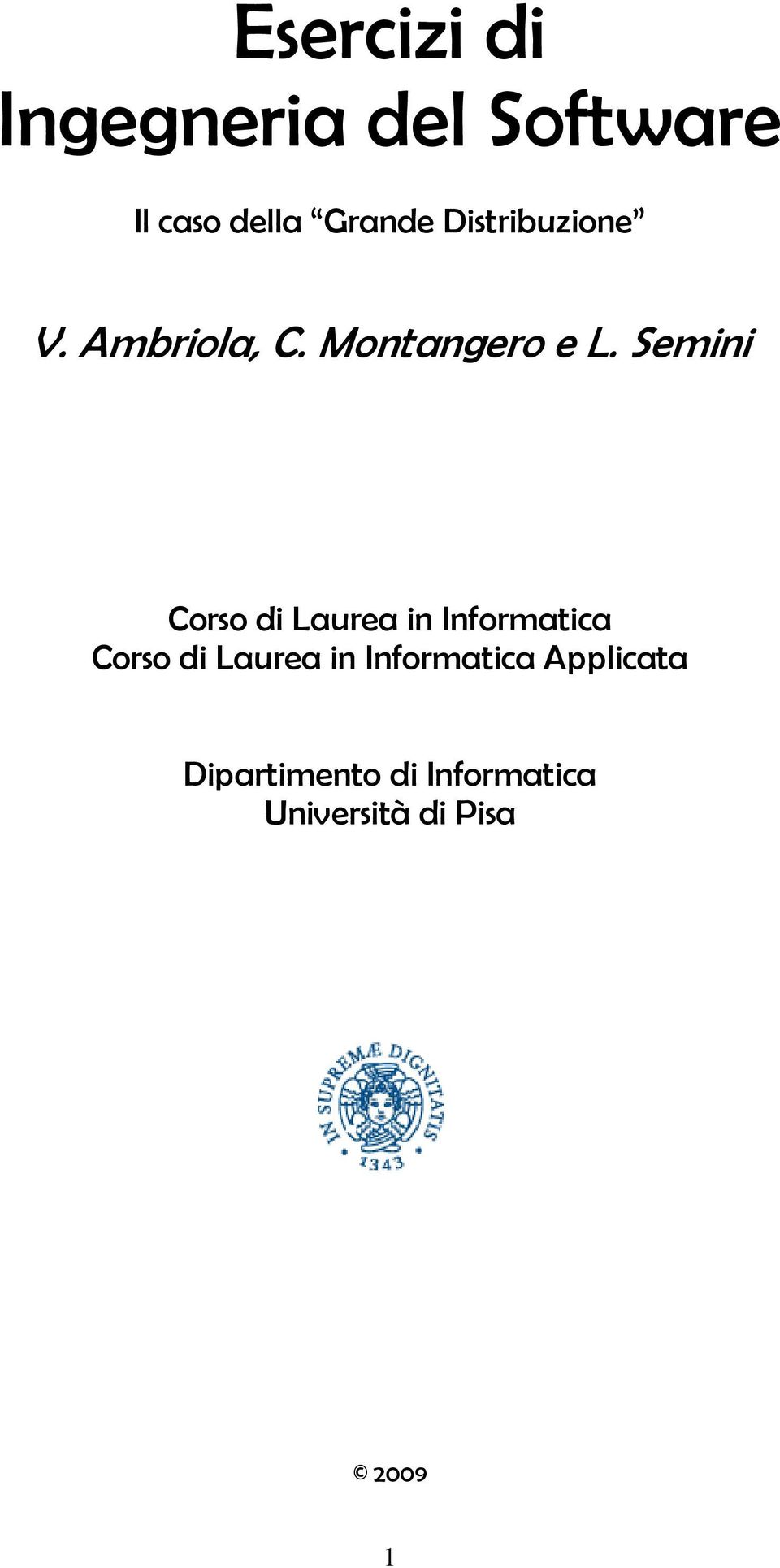Semini Corso di Laurea in Informatica Corso di Laurea in