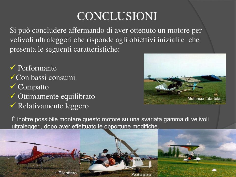 consumi Compatto Ottimamente equilibrato Relativamente leggero È inoltre possibile montare questo