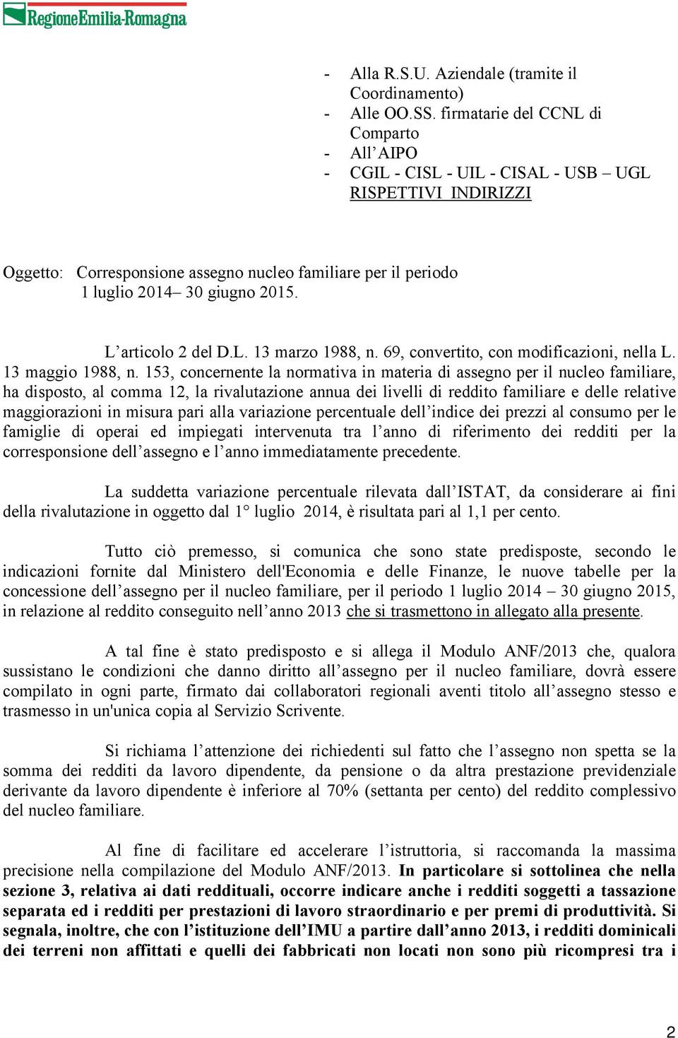 L articolo 2 del D.L. 13 marzo 1988, n. 69, convertito, con modificazioni, nella L. 13 maggio 1988, n.