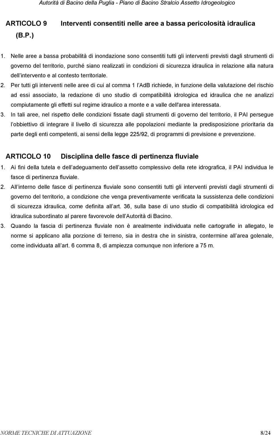 relazione alla natura dell intervento e al contesto territoriale. 2.