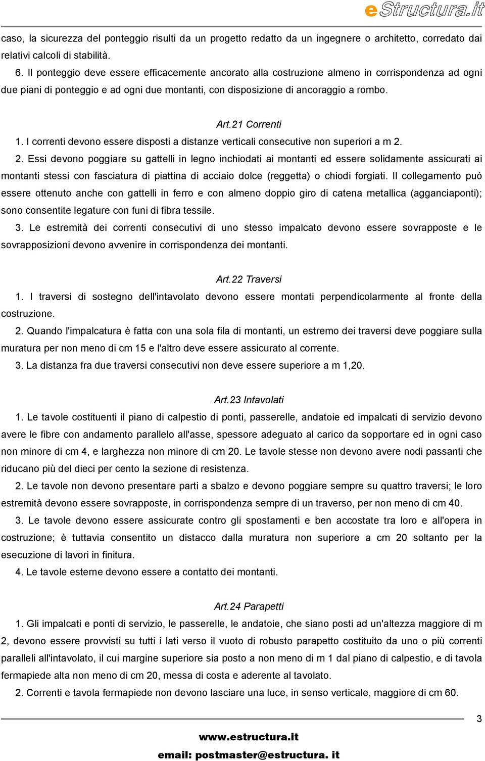 21 Correnti 1. I correnti devono essere disposti a distanze verticali consecutive non superiori a m 2.